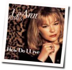 LeAnn Rimes chords for How do i live