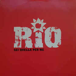 Sei Quella Per Me Chords by Rio