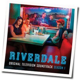 Fear Nothing Chords by Riverdale Cast