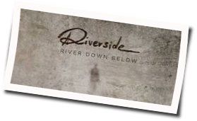 River Down Below Chords by Riverside