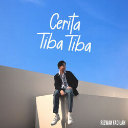Cerita Tiba Tiba Chords by Rizwan Fadilah