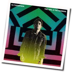 The Girl And The Gunman Chords by Rj Thompson