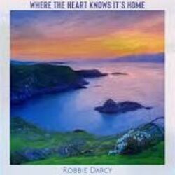 Where The Heart Knows It's Home Chords by Robbie Darcy