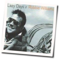 Lazy Days Chords by Robbie Williams