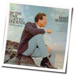 By The Time I Get To Phoenix Chords by Marty Robbins