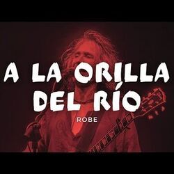 A La Orilla Del Río Chords by Robe