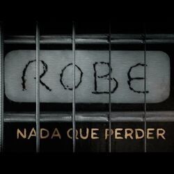 Nada Que Perder Chords by Robe