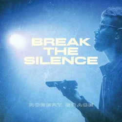 Break The Silence Chords by Robert Grace