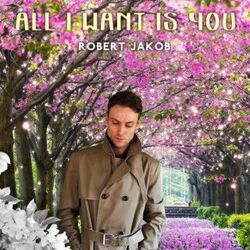 Robert Jakob chords for All i want is you