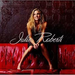 If You Had Called Yesterday Chords by Julie Roberts