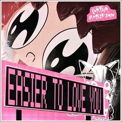 Easier To Love You Intro by Porter Robinson