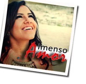Imenso Amor Chords by Gabriela Rocha