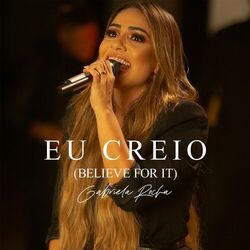Creio Em Ti Chords by Gabriela Rocha