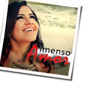 Imenso Amor Chords by Gabriela Rocha