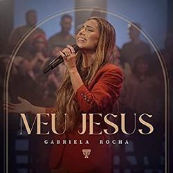 Meu Jesus by Gabriela Rocha