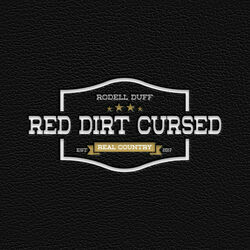 Red Dirt Cursed by Rodell Duff