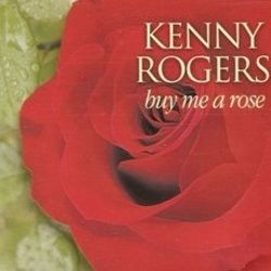 Buy Me A Rose  by Kenny Rogers
