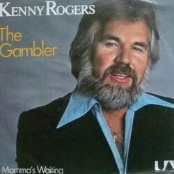 The Gambler  by Kenny Rogers