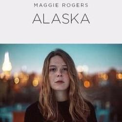 Alaska  by Maggie Rogers