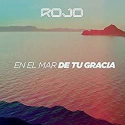 En El Mar De Tu Gracia Chords by Rojo