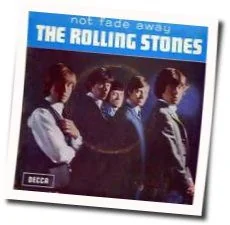 Not Fade Away (Ver2) Chords by The Rolling Stones