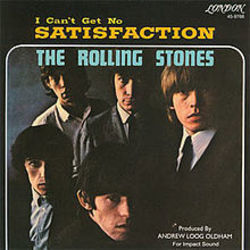 I Can't Get No Satisfaction  by The Rolling Stones