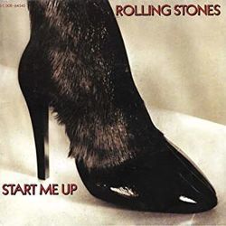 Start Me Up  by The Rolling Stones