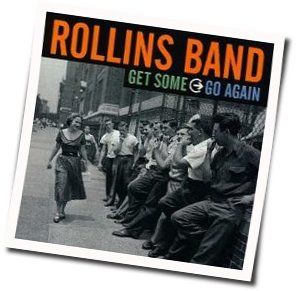 Get Some Go Again Tab by Rollins Band