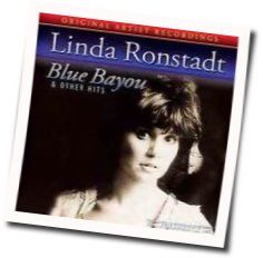 Blue Bayou  by Linda Ronstadt