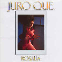 Juro Que by Rosalía (Rosalía Vila)
