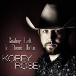 Cowboy Left In These Boots  by Korey Rose