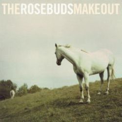 Make Out Songs Chords by The Rosebuds