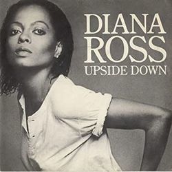 Upside Down by Diana Ross