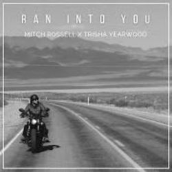 Ran Into You Chords by Mitch Rossell