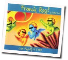 Give Myself To Love Tab by Francis Rossi