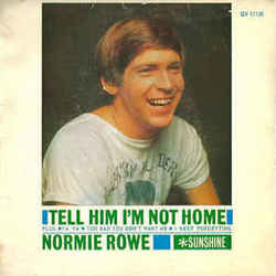 Tell Him I'm Not Home Chords by Normie Rowe