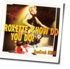 How Do You Do Chords by Roxette