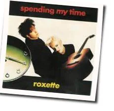 Spending My Time (Ver3) Chords by Roxette