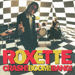 Crash Boom Bang by Roxette