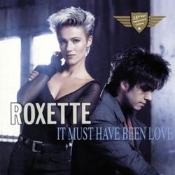 It Must Have Been Love  Chords by Roxette