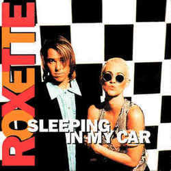 Sleeping In My Car Chords by Roxette