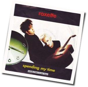 Spending My Time Acoustic  by Roxette