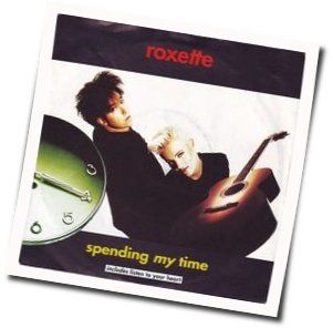 Spending My Time Acoustic  Chords by Roxette