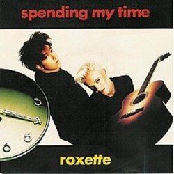 Spending My Time  Chords by Roxette
