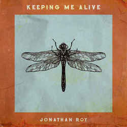 Keeping Me Alive by Jonathan Roy