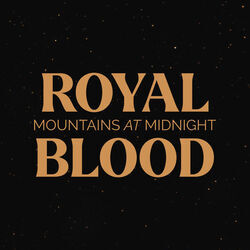 Mountains At Midnight by Royal Blood