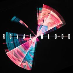 Oblivion by Royal Blood