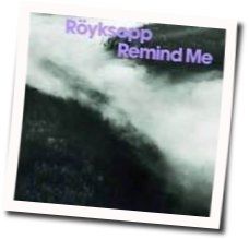 Remind Me Chords by Röyksopp