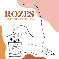 Best They Ever Had Chords by ROZES