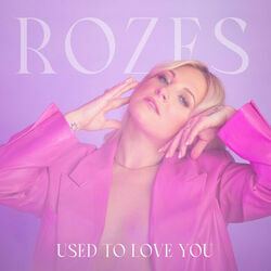 Used To Love You Chords by ROZES